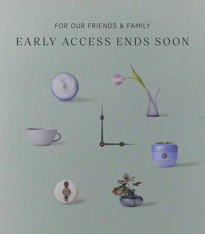 Early access for Friends & Family ends soon