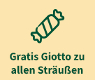 Gratis Giotto zu allen Sträußen