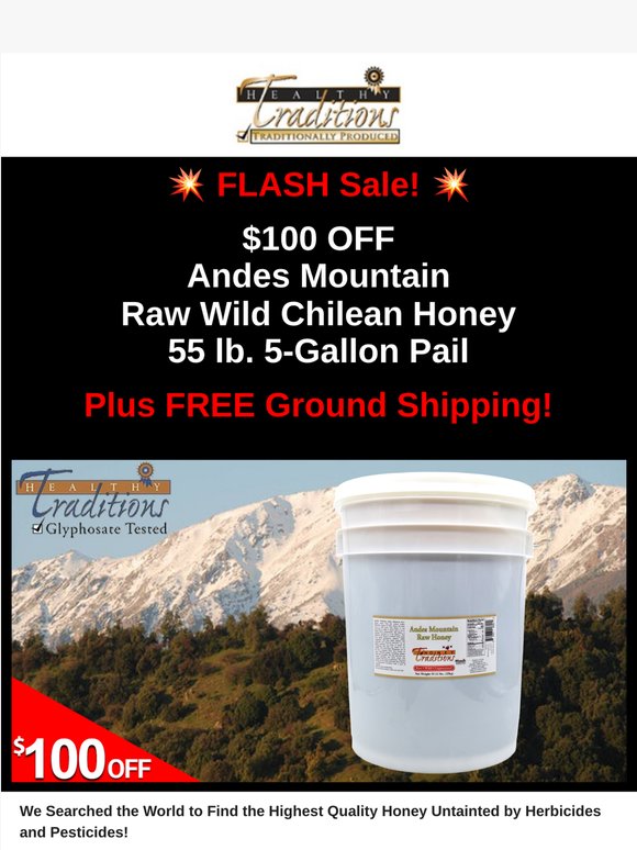 FLASH Sale: $100 OFF 55 lbs. Raw Wild Honey from Andes Mountains! Ends TONIGHT: 50% OFF Hair Oils with Virgin Coconut Oil!
