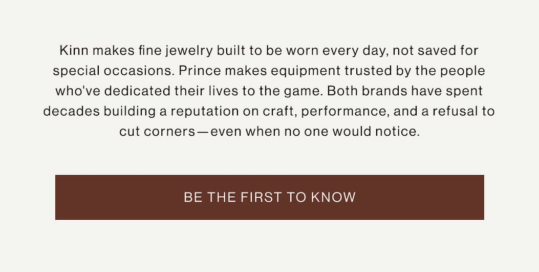 BE THE FIRST TO KNOW