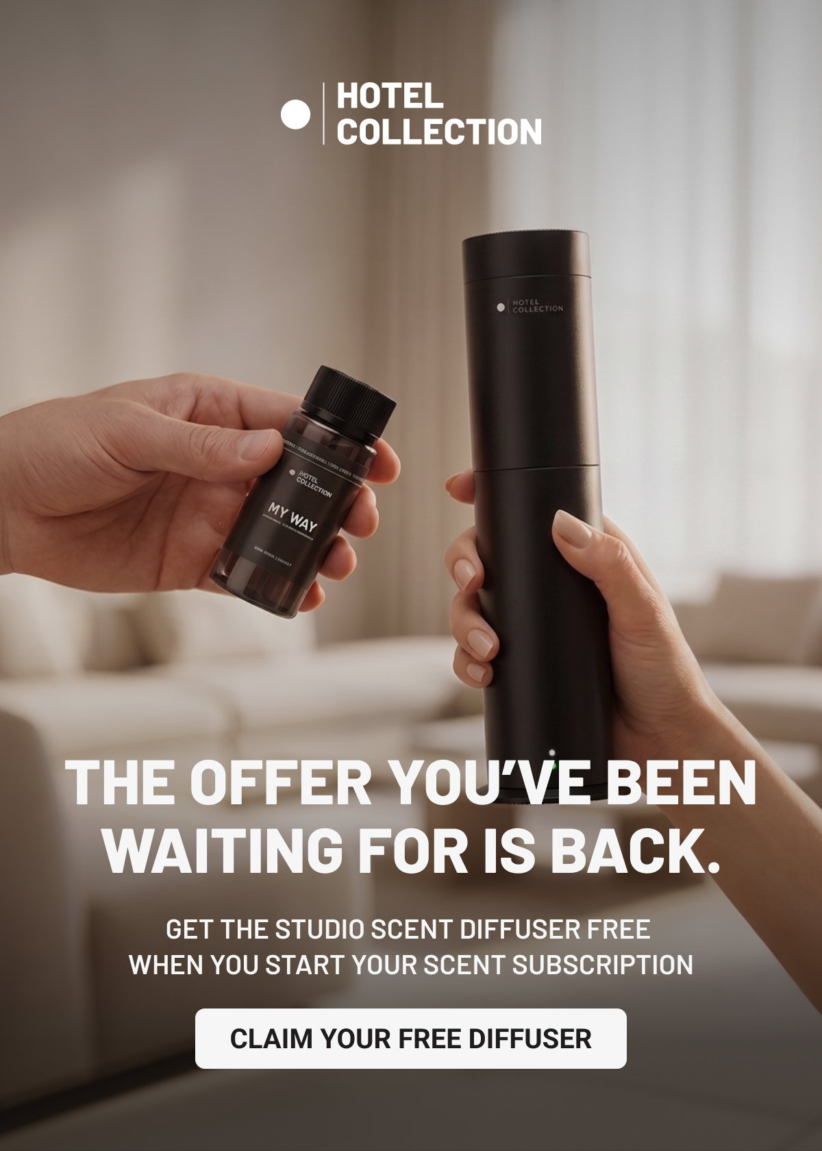 limited time offer just for you. GET THE STUDIO SCENT DIFFUSER FREE