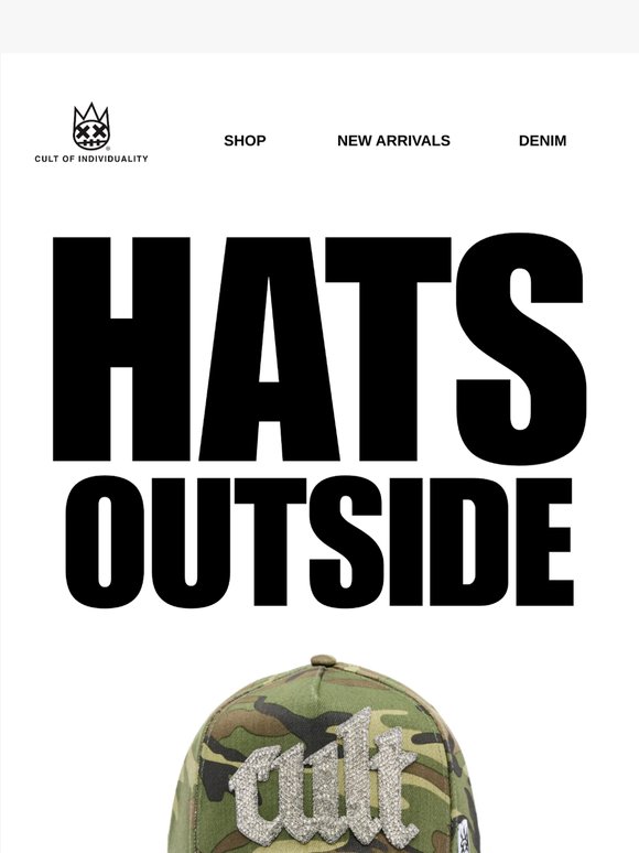 CULT HATS ARE OFFICIALLY OUTSIDE!