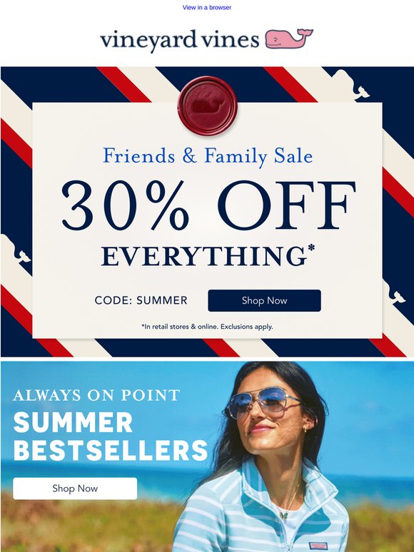 30% Off Bestsellers—It’s Our Friends & Family Sale