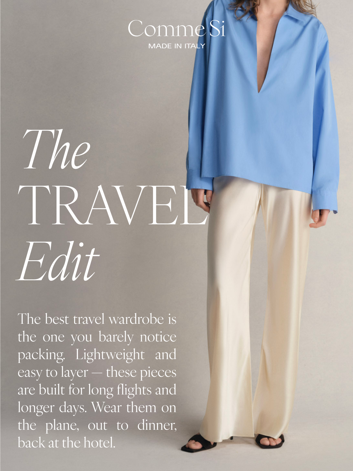 Pack less. Wear more.