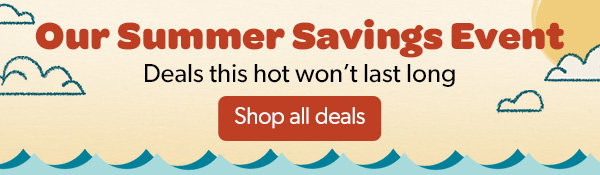 Our Summer Savings Event.