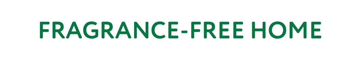 Fragrance-free House and Home