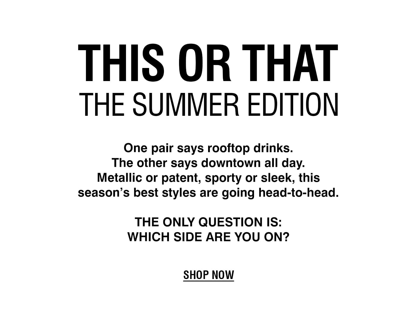 THIS OR THAT | SHOP NOW 