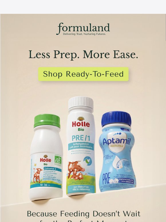 Ready-to-Feed: Your favorite European formulas are here