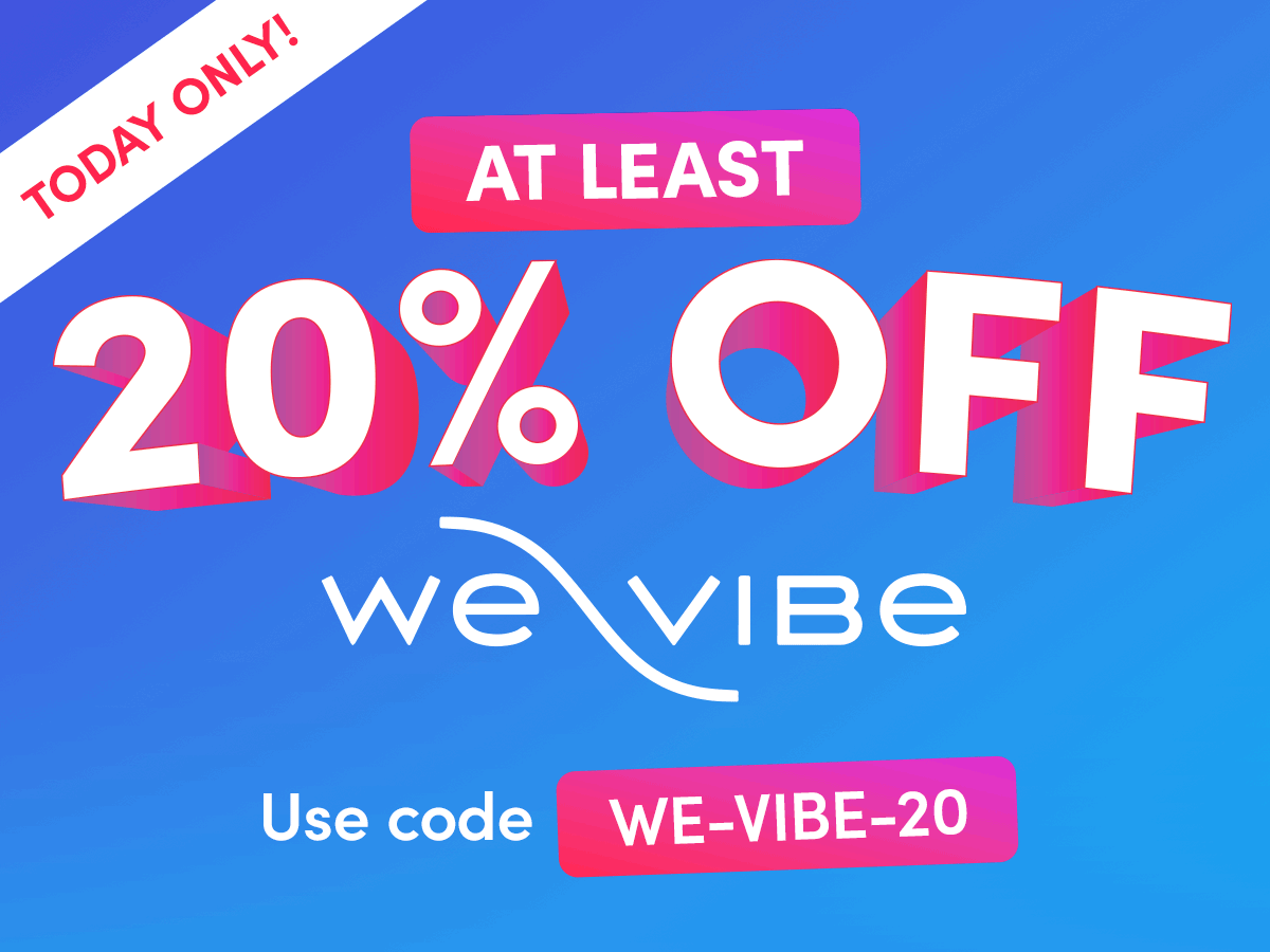 We-Vibe | Use code  WE-VIBE-20 