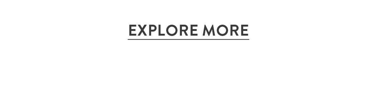 Explore More