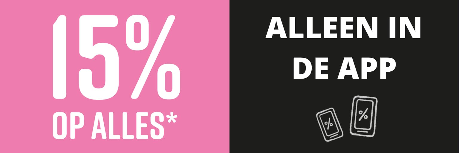 Tekst in de afbeelding: Alleen in de app 15% korting op alles!*