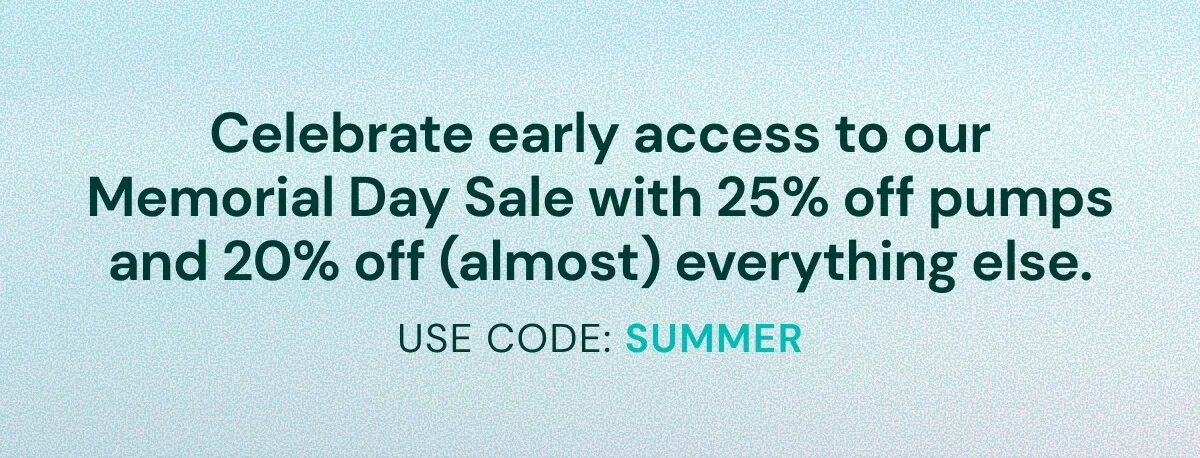 Celebrate early access to our Memorial Day Sale