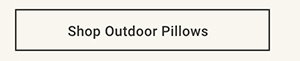 Shop Outdoor Pillows