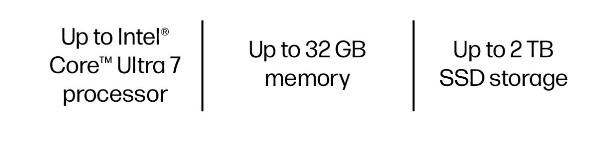 Up to Intel® Core™ Ultra 7 processor | Up to 32 GB memory | Up to 2 TB SSD storage