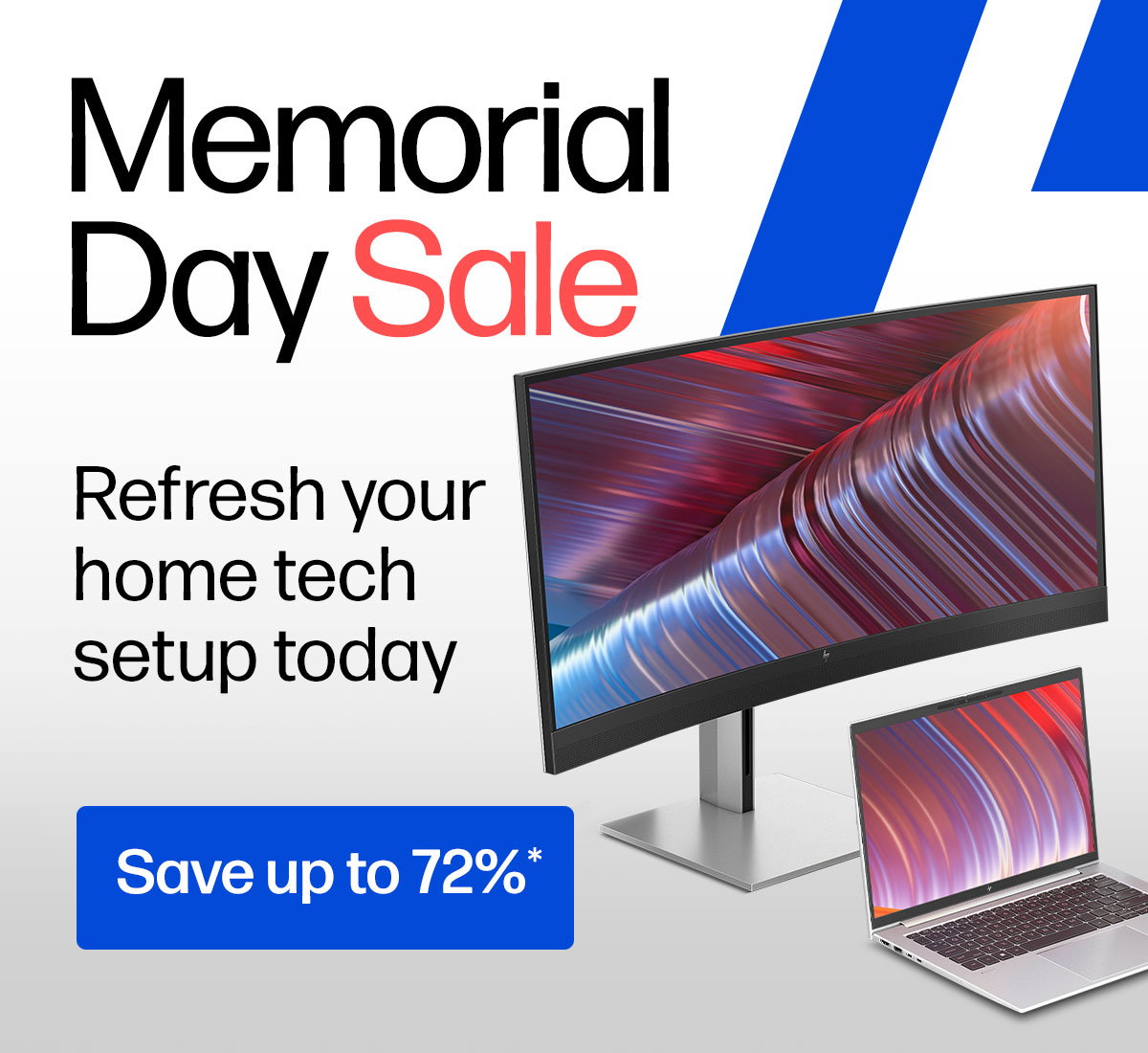 Memorial Day Sale | Refresh your home tech setup today | Save up to 72%*