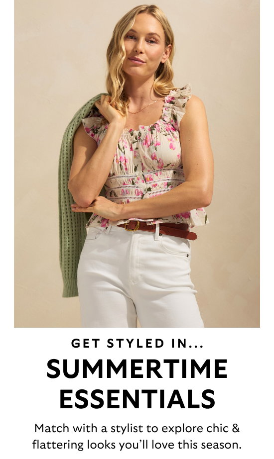 Get styled in summertime. Match with a stylist to explore chic and flattering looks you will love this season.
