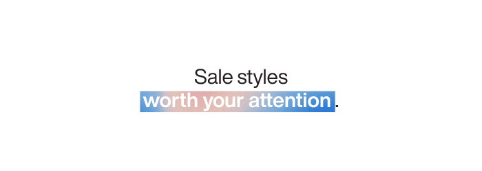 Sale styles worth your attention.