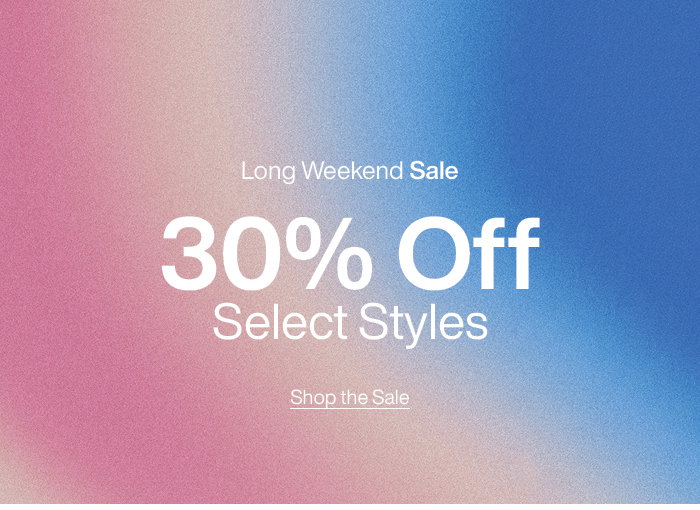 30% Off Select Styles