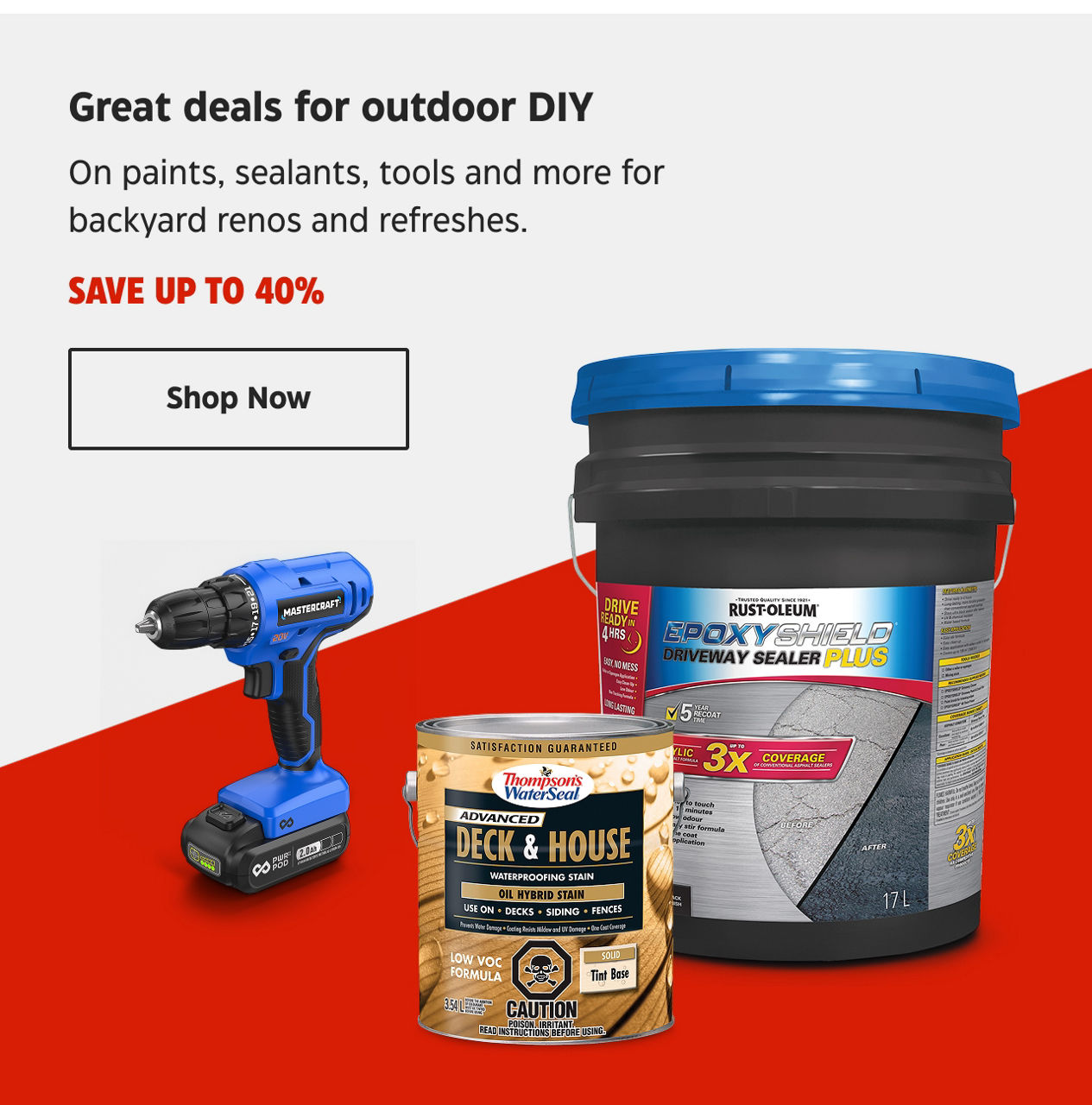 Great deals for outdoor DIY. On paints, sealants, tools and more for backyard renos and refreshes. Shop Now.