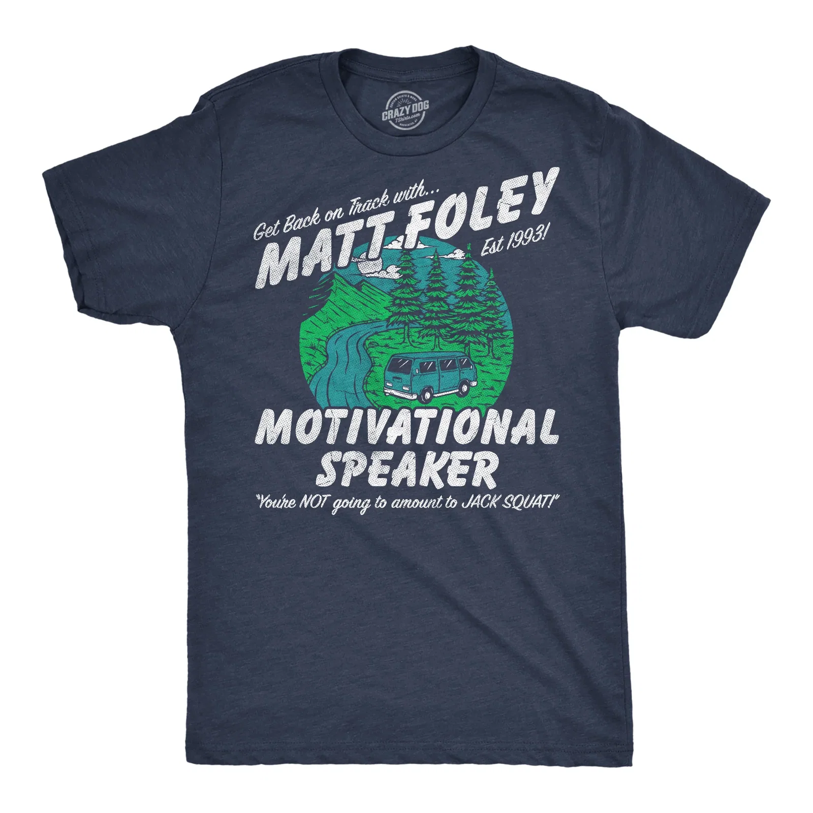 Image of Matt Foley Motivational Speaker Men's T Shirt