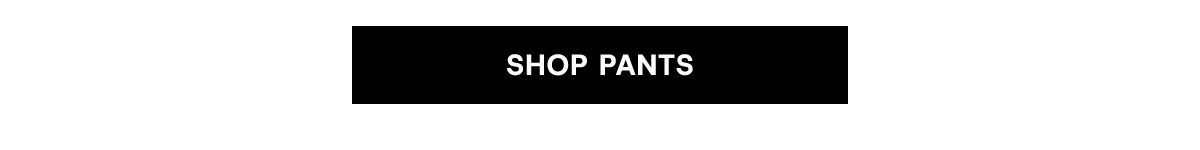 Shop Pants