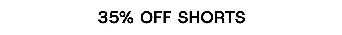 35% Off Shorts