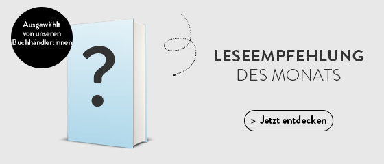 Unsere Lese-Empfehlungs des Monats