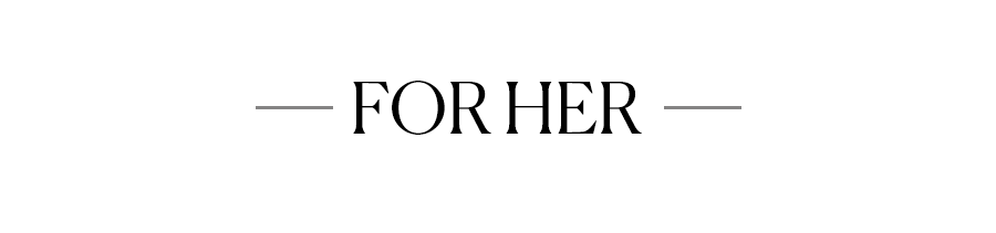 FOR HER