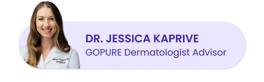 DR. JESSICA KAPRIVE GOPURE Dermatologist Advisor