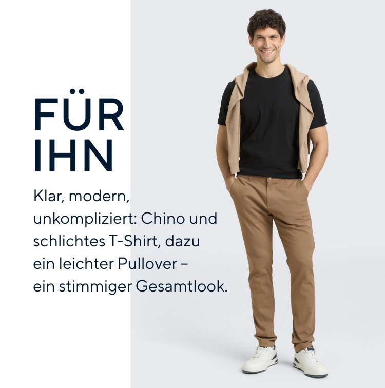 Für Ihn: Klar, modern, unkompliziert: Chino und schlichtes T-Shirt, dazu ein leichter Pullover – ein stimmiger Gesamtlook.