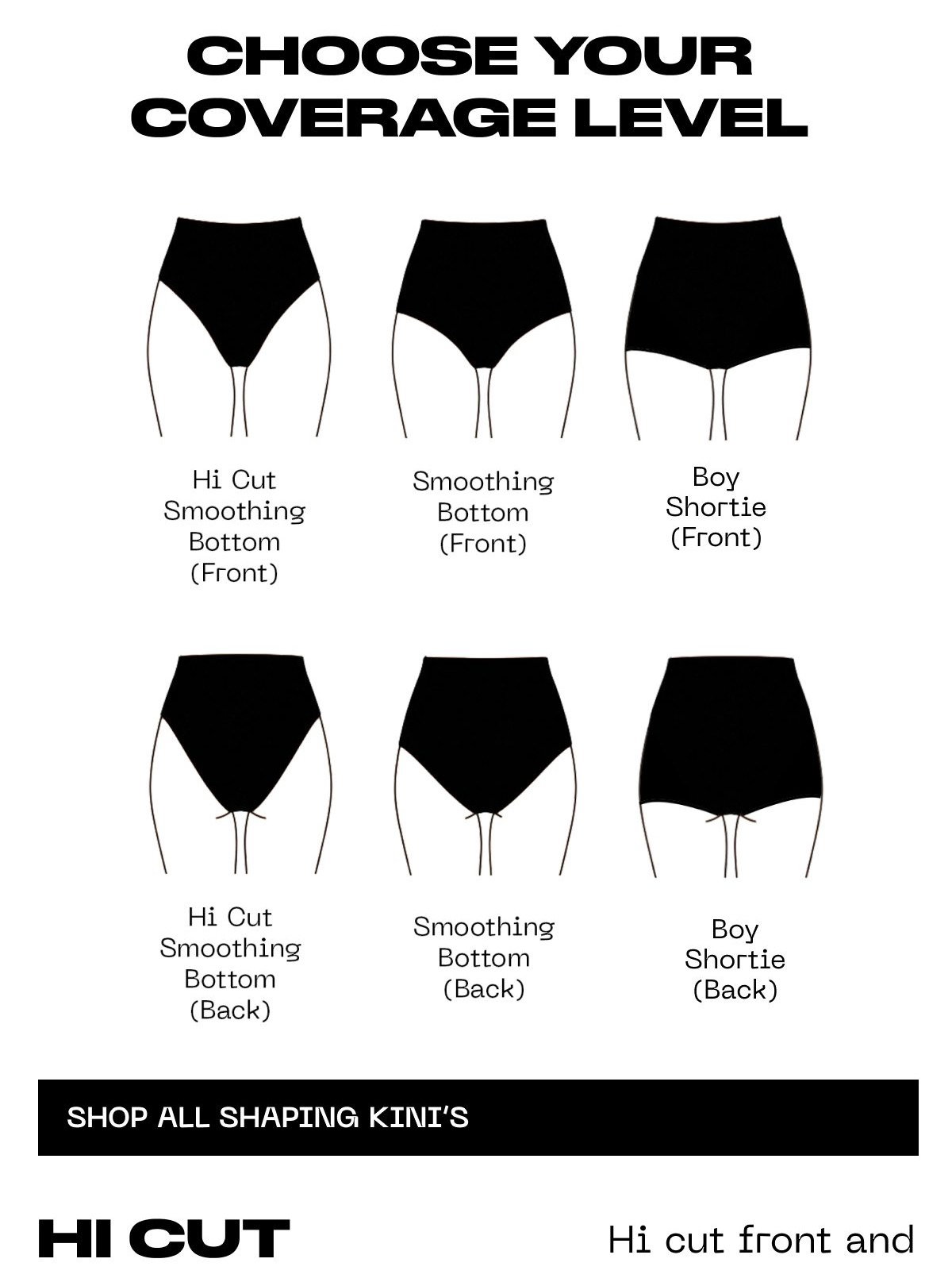 Choose your coverage level with options for hi cut, smoothing bottom, and boy short styles.