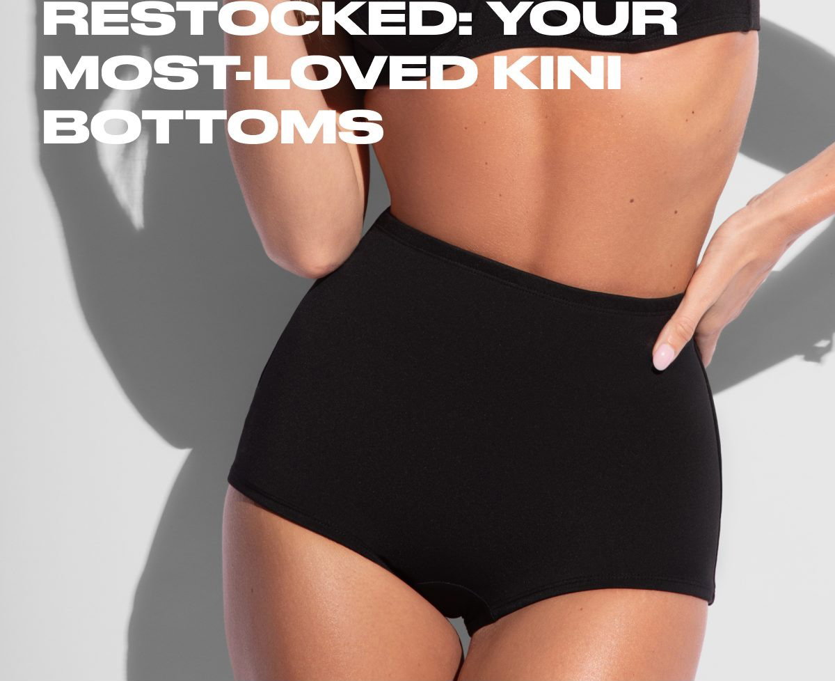 Restocked: your most-loved kini bottoms.