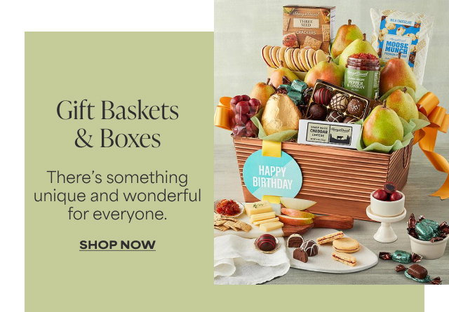 Gift Baskets & Boxes - There’s something unique and wonderful for everyone.