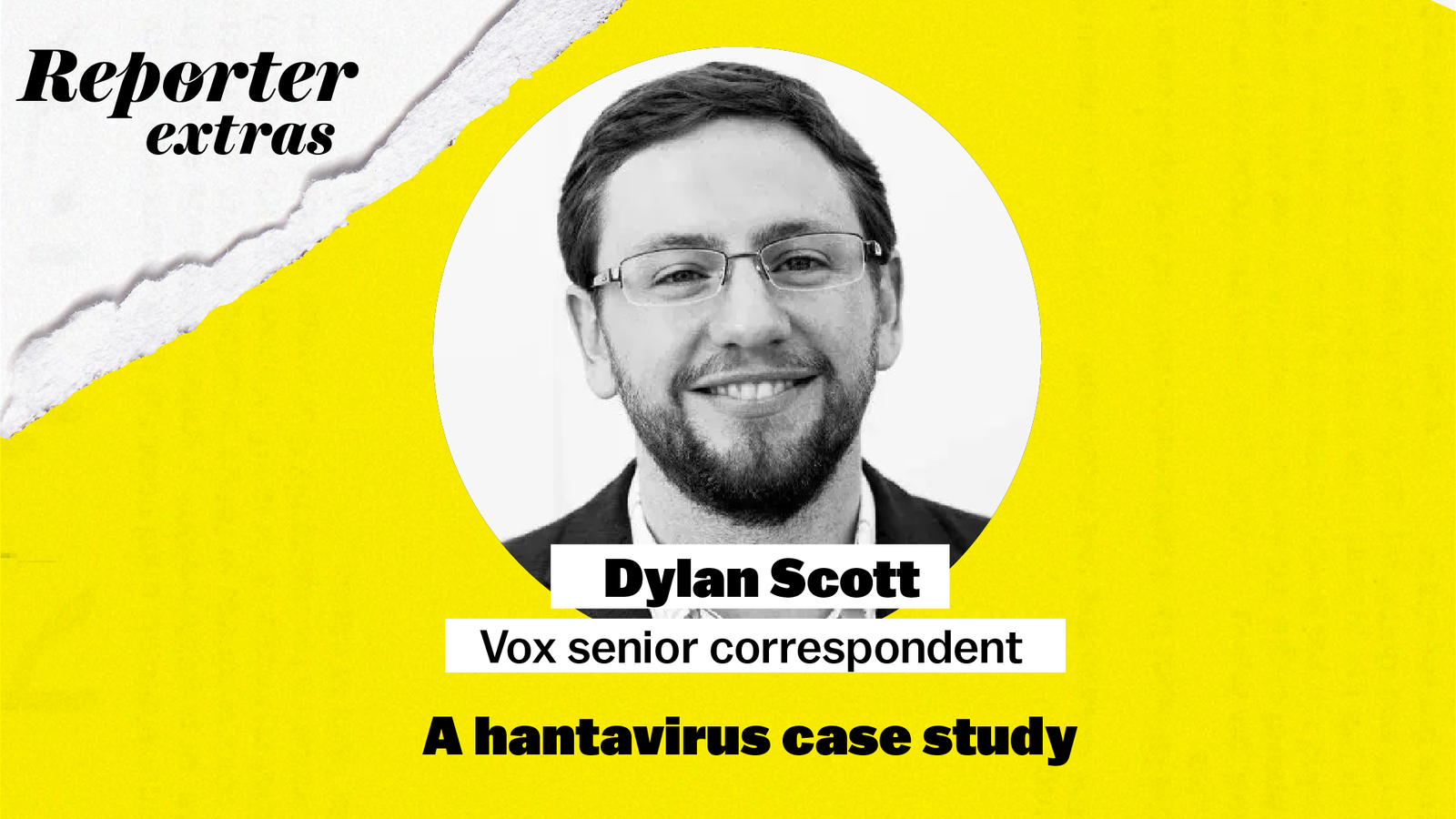 Reporter Extra with Dylan Scott: A hantavirus case study