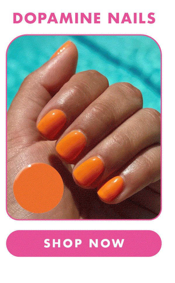 Dopamine nails. Shop now.
