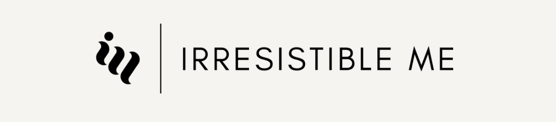 IRRESISTIBLE ME