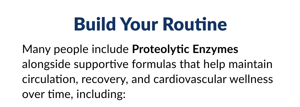 Build your routine with Proteolytic Enzymes
