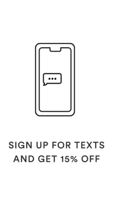 sign up for texts and get 15% off