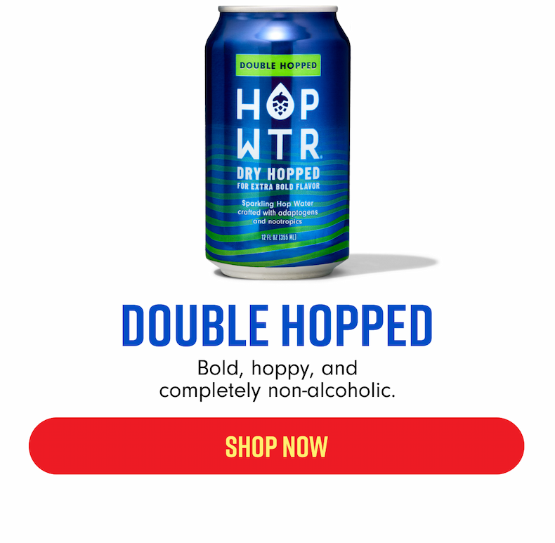 DOUBLE HOPPED Bold, hoppy, and completely non-alcoholic. SHOP NOW