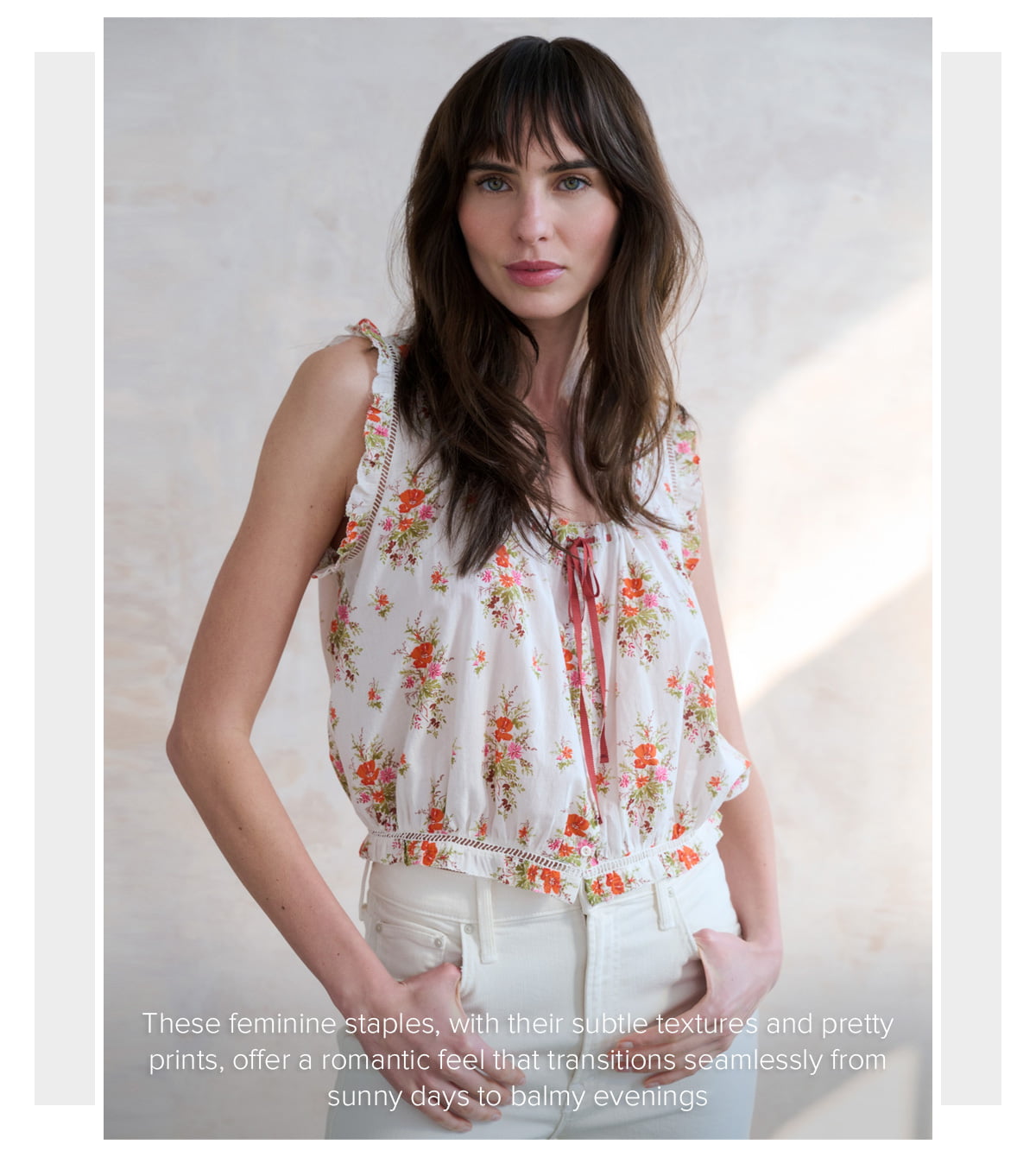 These feminine staples, with their subtle textures and pretty prints, offer a romantic feel that transitions seamlessly from sunny days to balmy evenings