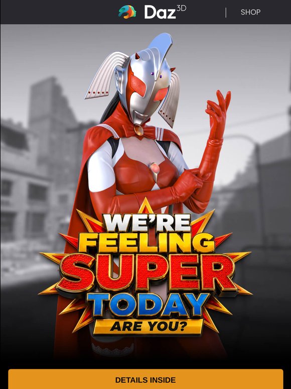 We're Feeling Super Today - Are You?