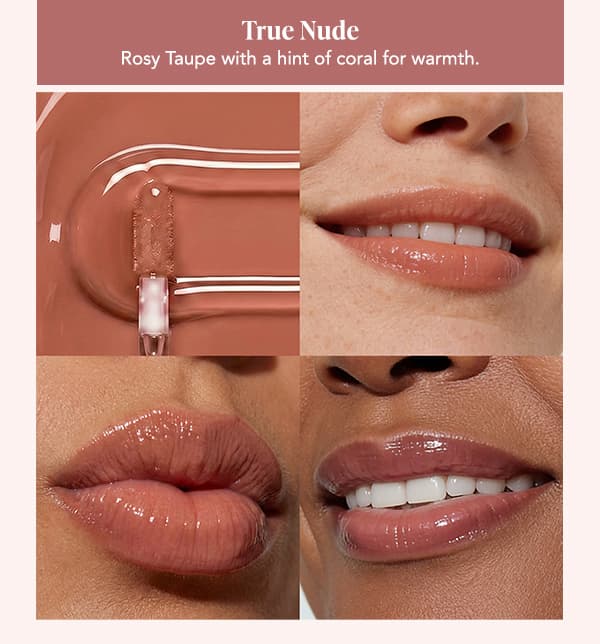 True Nude Rosy Taupe with a hint of coral for warmth. 
