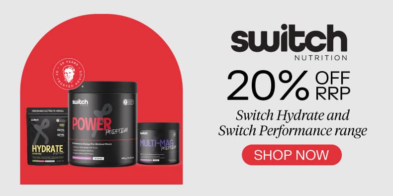 20% off RRP Switch Hydrate and Switch Performance range