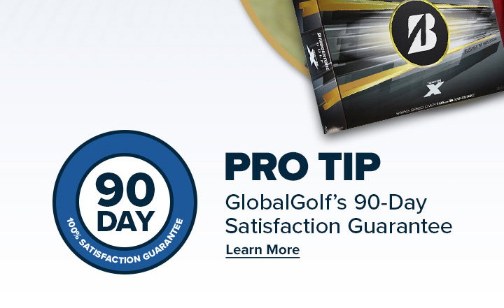 GlobalGolf's 90-Day Satisfaction Guarantee