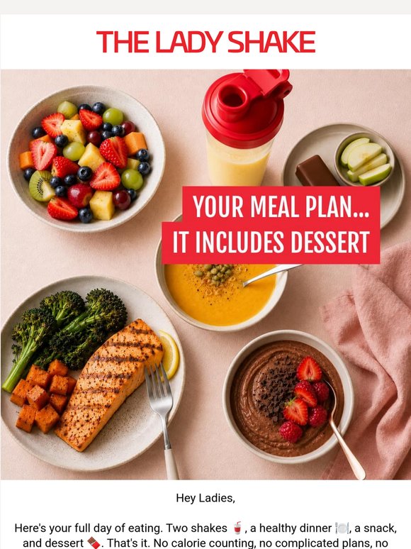 Your meal plan... it includes dessert. 🍫