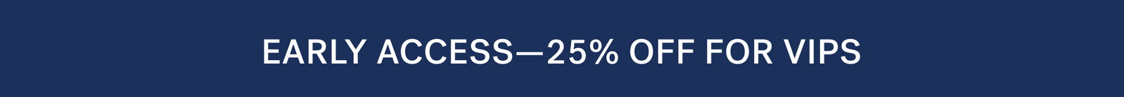 25% off sitewide the friends + family sale 