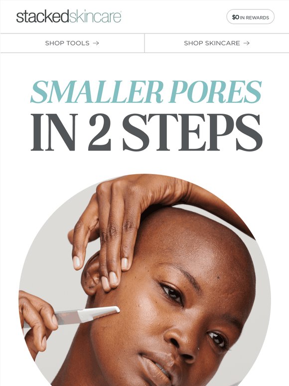 2 Steps to Smaller Pores 🎯