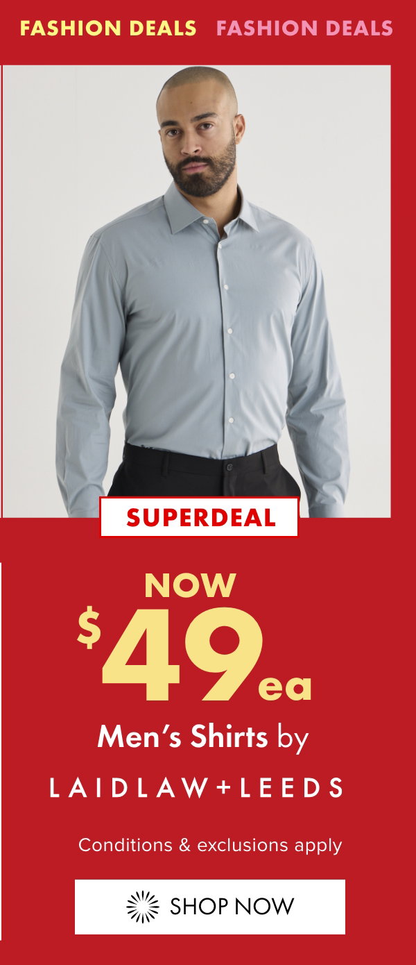 SUPERDEAL NOW $49ea Men's Shirts by Laidlaw + Leeds