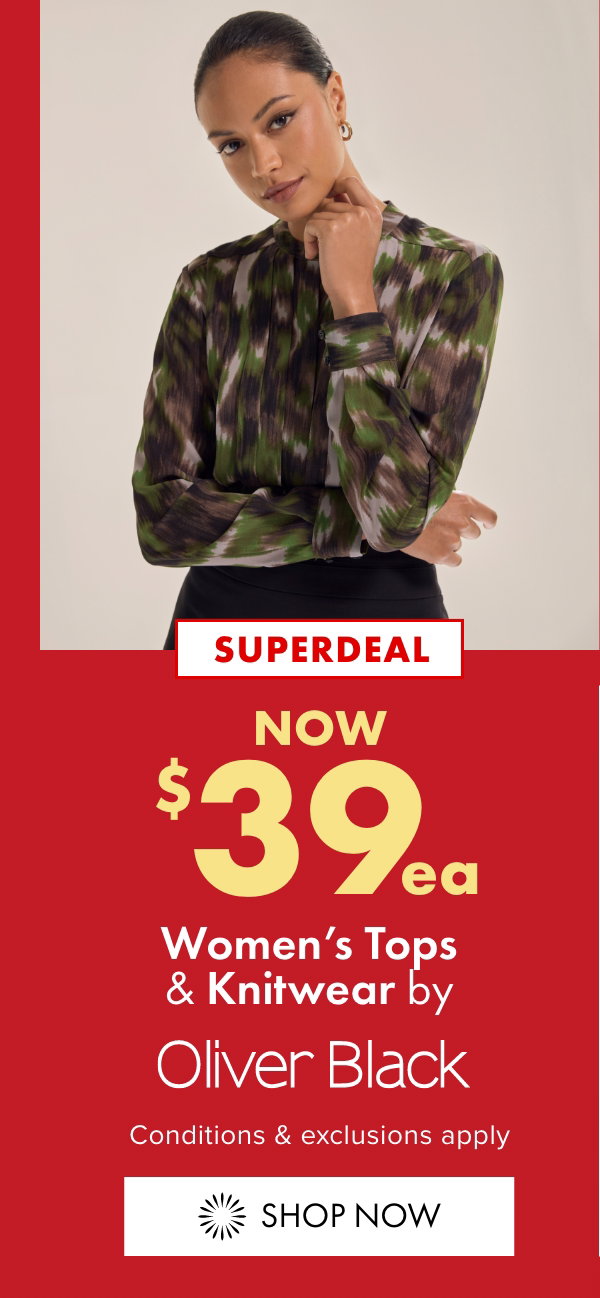 SUPERDEAL NOW $39ea Women's Tops & Knitwear by Oliver Black