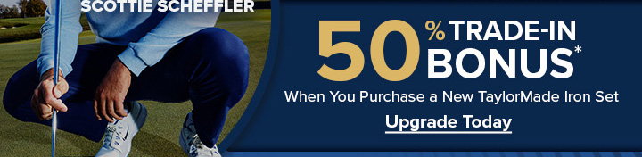 TaylorMade 50% Trade-In Bonus - With The Purchase of a New TaylorMade Iron Set